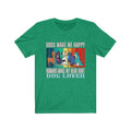 Dogs Make Me Happy T-Shirt - DSY - DSY Retailers