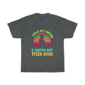 I Got To Pet This Dog T-Shirt - DSY - DSY Retailers