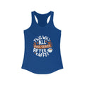This Will All Make Sense After Coffee Racerback Tank - DSY - DSY Retailers